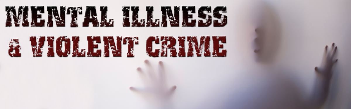 Academic Neglect: Examining The Misconceptions Surrounding Mental Illness And Violent Crime Academic Neglect: Examining The Misconceptions Surrounding Mental Illness And Violent Crime