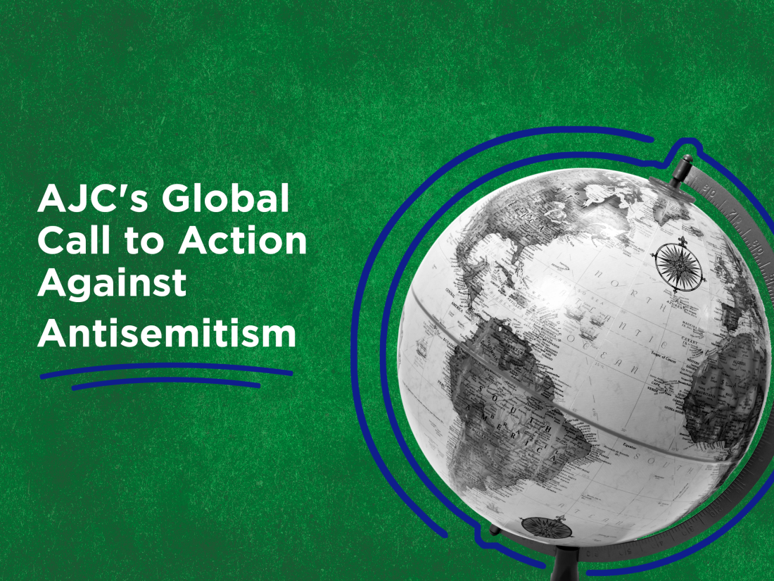 AJC Launches Global Initiative To Track Antisemitic Incidents AJC Launches Global Initiative To Track Antisemitic Incidents