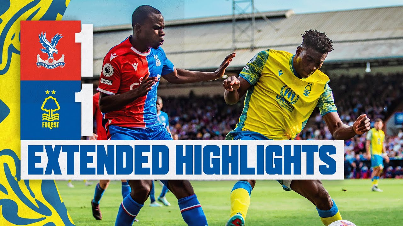 Crystal Palace Vs Nottingham Forest: Minuto A Minuto Y Resumen Del Partido Crystal Palace Vs Nottingham Forest: Minuto A Minuto Y Resumen Del Partido