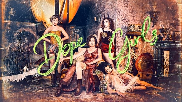 Dope Girls: A World War I Drama Redefined Dope Girls: A World War I Drama Redefined