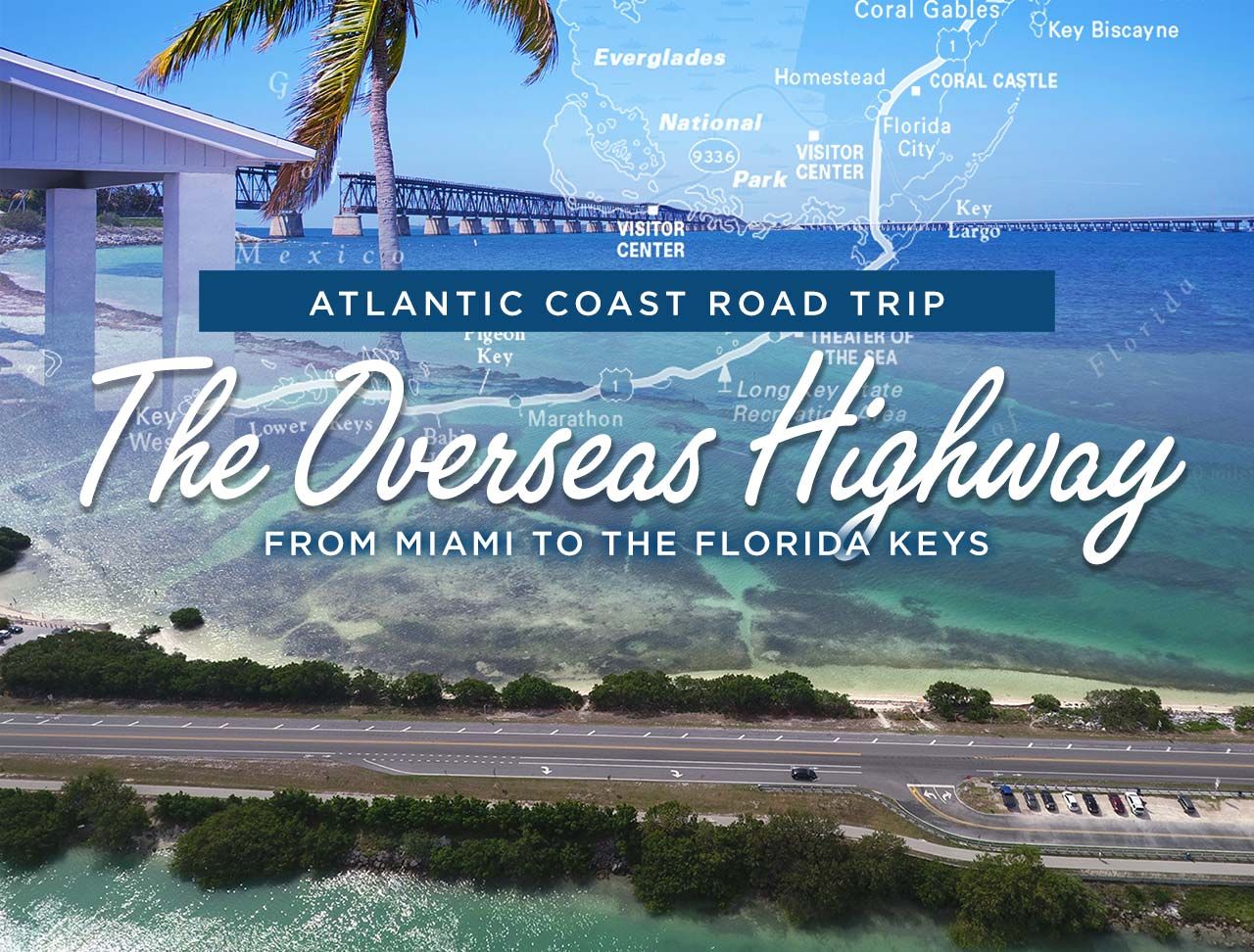 Exploring The Overseas Highway: A Florida Keys Driving Guide Exploring The Overseas Highway: A Florida Keys Driving Guide