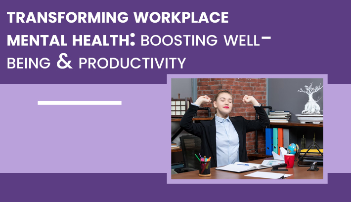 Improving Workplace Productivity Through Effective Mental Health Policies Improving Workplace Productivity Through Effective Mental Health Policies