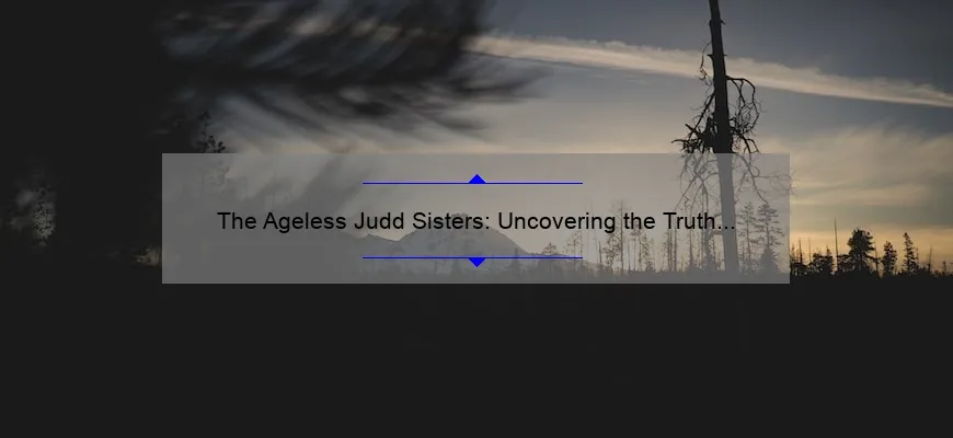 Judd Sisters' Docuseries: Raw And Honest Family Portraits Judd Sisters' Docuseries: Raw And Honest Family Portraits