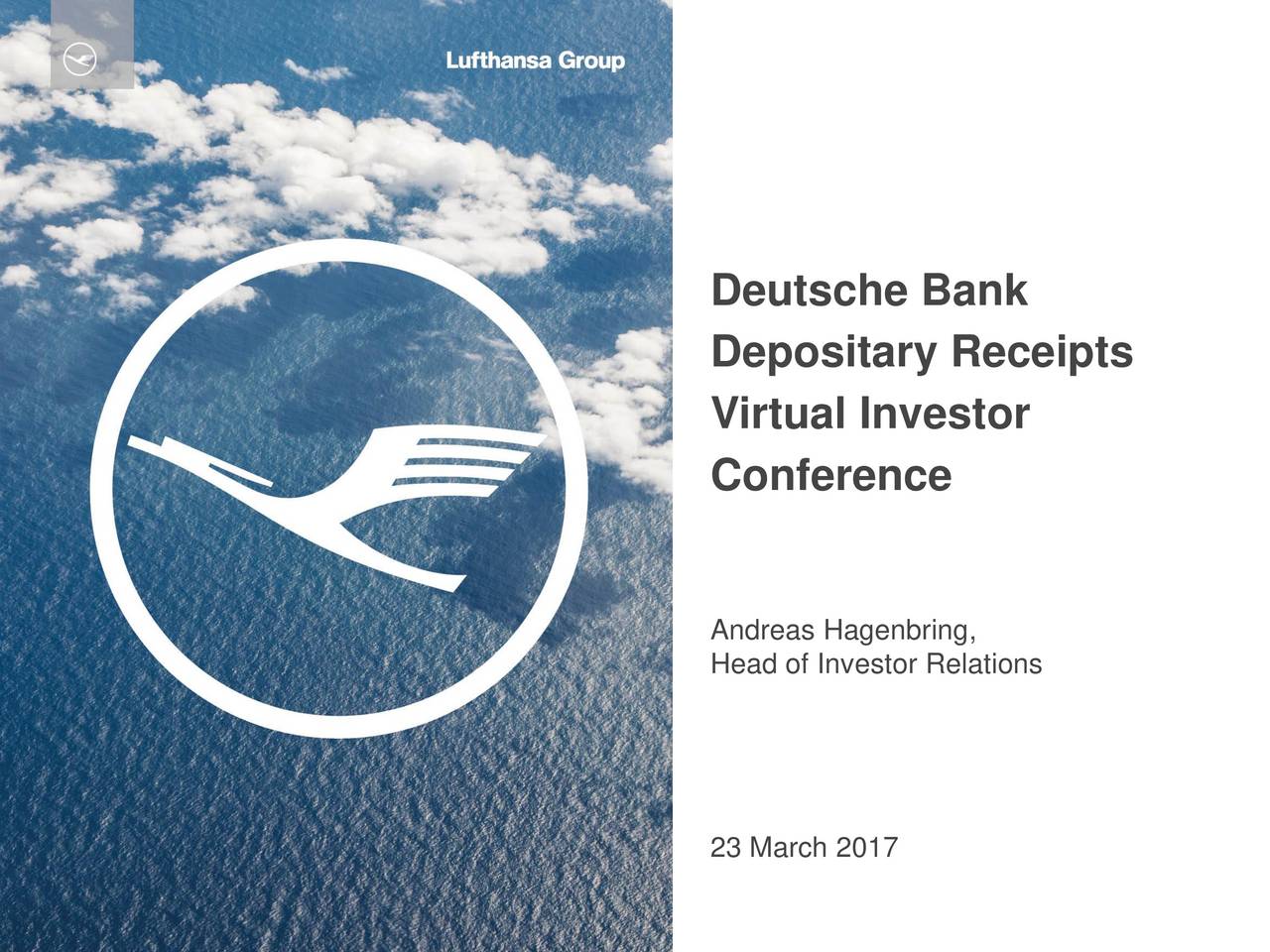 Live Webcast Event: Deutsche Bank Depositary Receipts Virtual Investor Conference - May 15, 2025 Live Webcast Event: Deutsche Bank Depositary Receipts Virtual Investor Conference - May 15, 2025