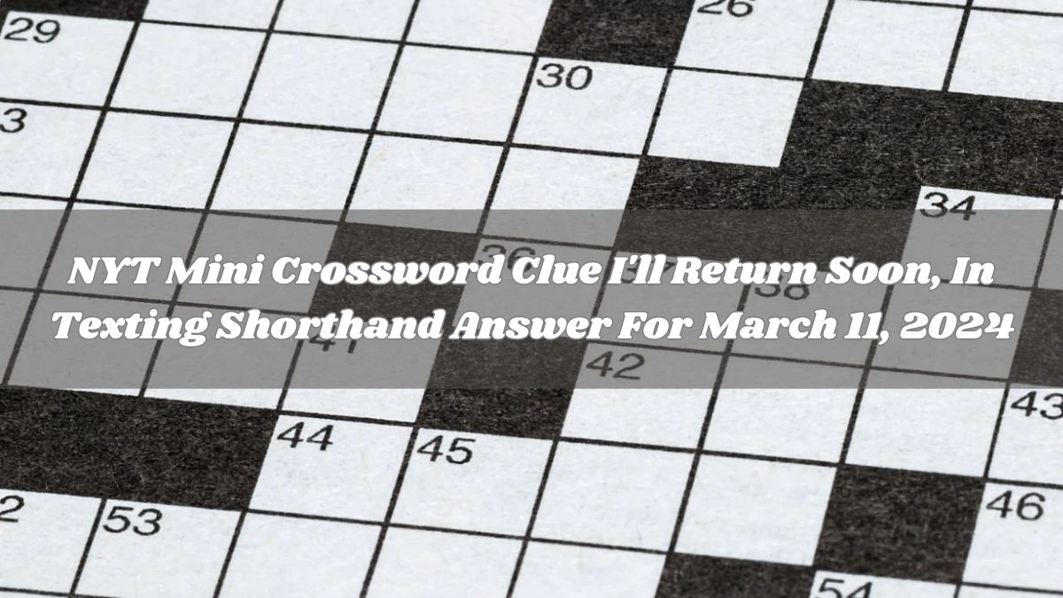 NYT Mini Crossword Clue: NYT Mini Crossword Clue: