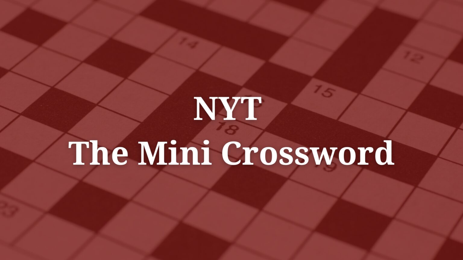 Solve The NYT Mini Crossword: Hints For Sunday, May 11 Solve The NYT Mini Crossword: Hints For Sunday, May 11