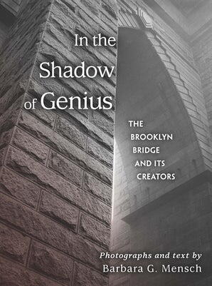The Brooklyn Bridge: Barbara Mensch's Narrative The Brooklyn Bridge: Barbara Mensch's Narrative