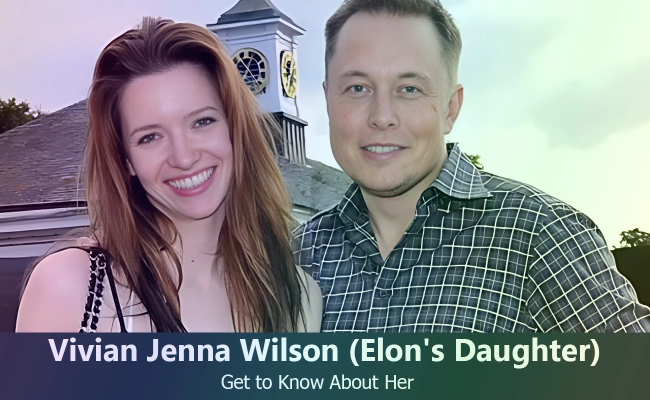 Vivian Jenna Wilson's Modeling Career: A Look At Her Life After Elon Musk Vivian Jenna Wilson's Modeling Career: A Look At Her Life After Elon Musk